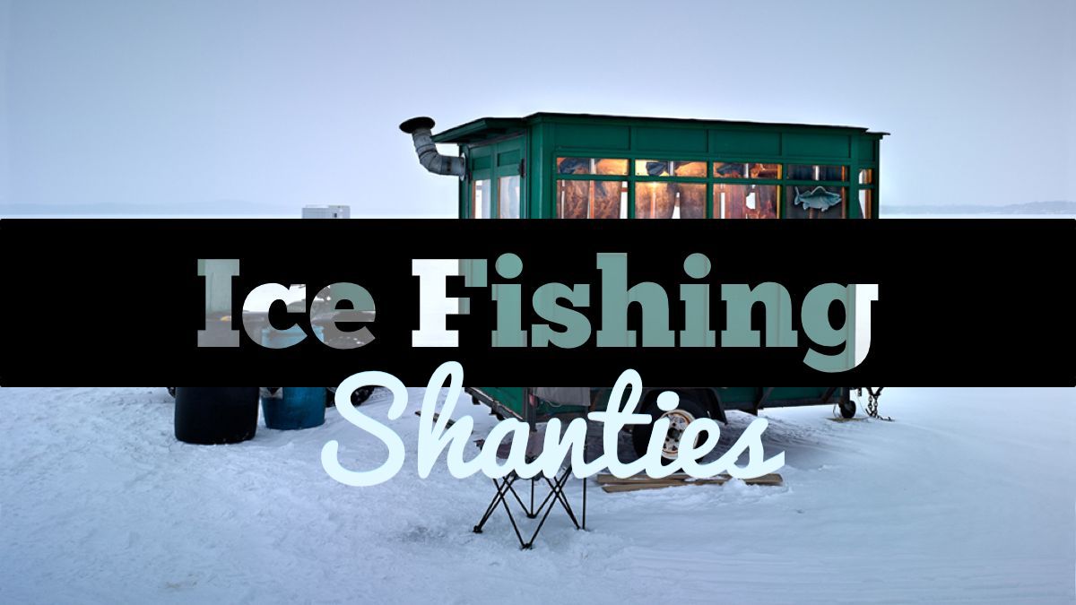 Ice Fishing Shanties of Wisconsin
