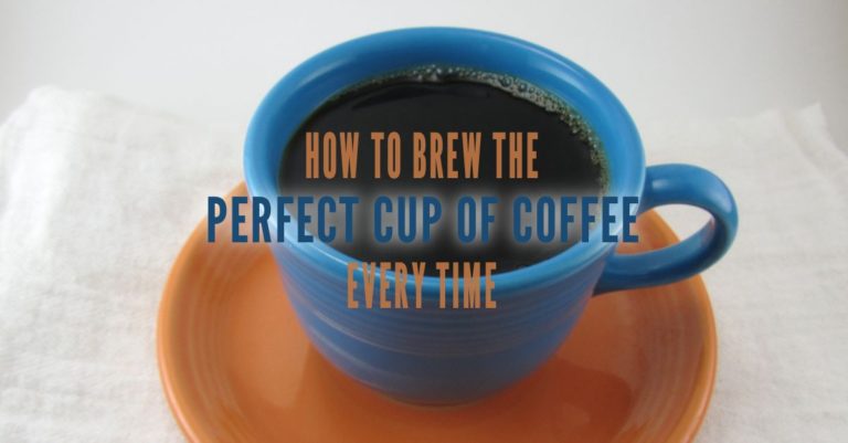 How to Brew the Perfect Cup of Coffee Every Time