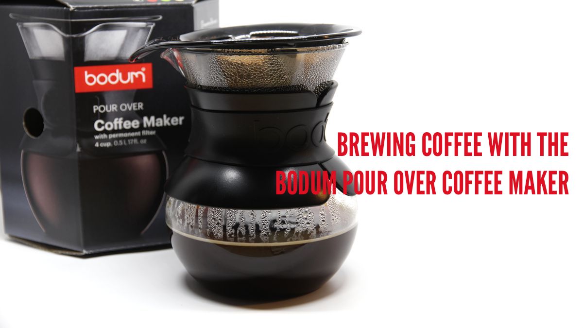 Brewing Coffee with the Bodum Pour Over Coffee Maker Fordsbasement