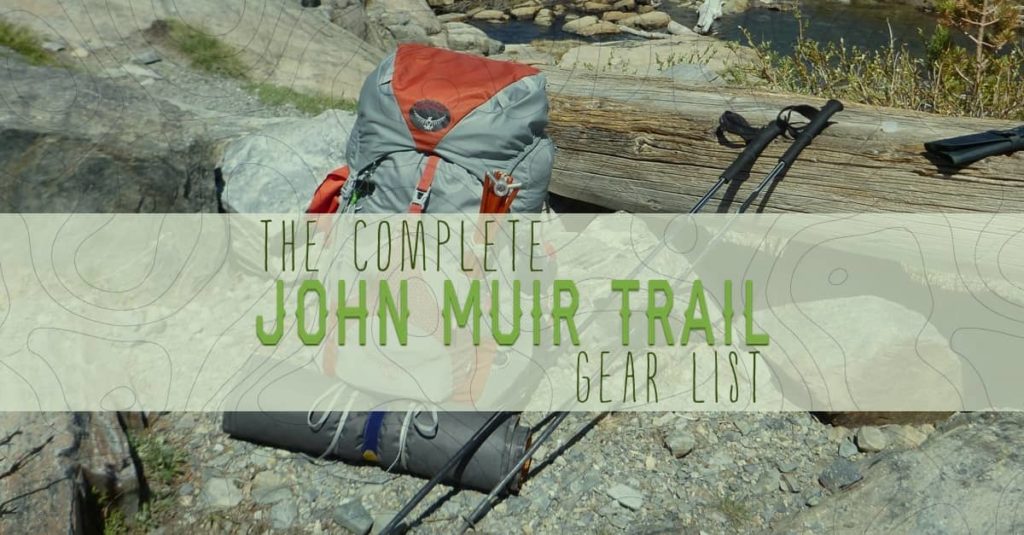 Complete John Muir Trail Gear Guide