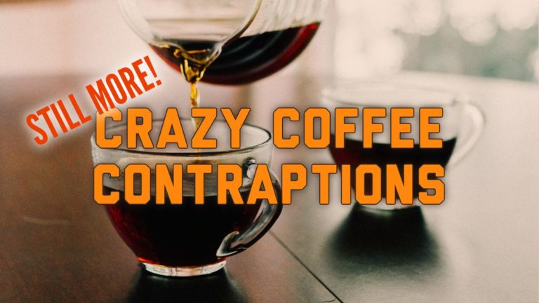Seven Crazy Coffee Contraptions (Volume 3)